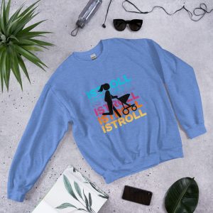 iStroll on Repeat Unisex Sweatshirt